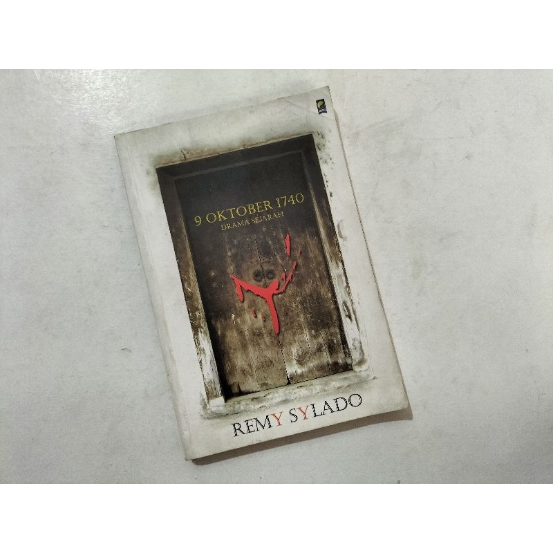 Novel Sastra 9 Oktober 1740 (Drama Sejarah), karya Remy Sylado