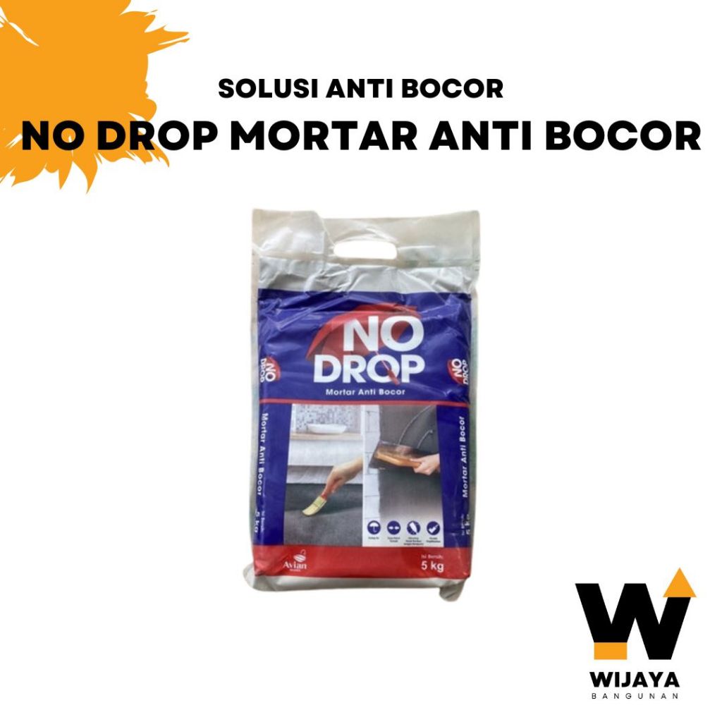 NO DROP MORTAR Anti Bocor 5 KG