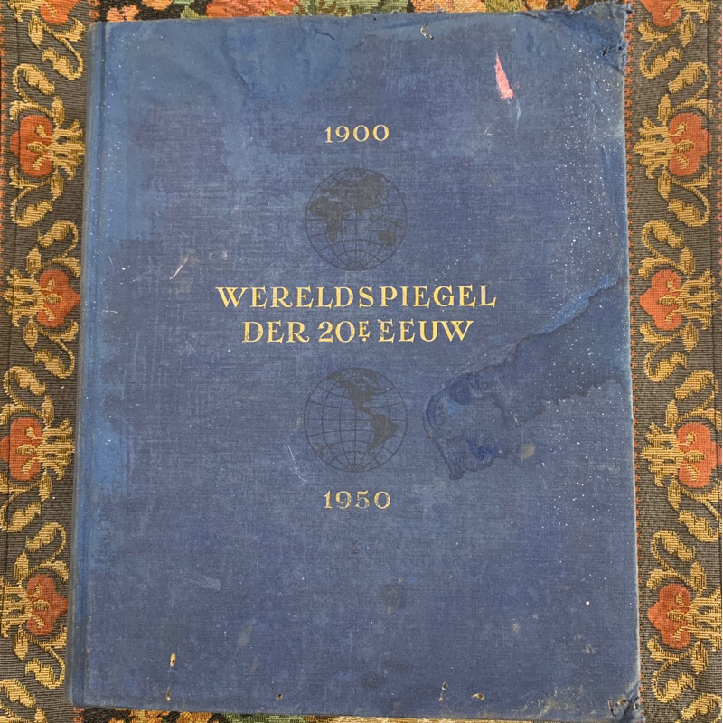 wereldspiegel der 20 ste eeuw historisch politiek en economisch overzicht van het wereldgebeuren van