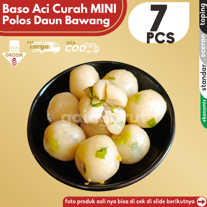 

Baso Aci CILOK MINI 7pcs PENTOL POLOS dengan campuran DAUN BAWANG segar by Gaiagarut