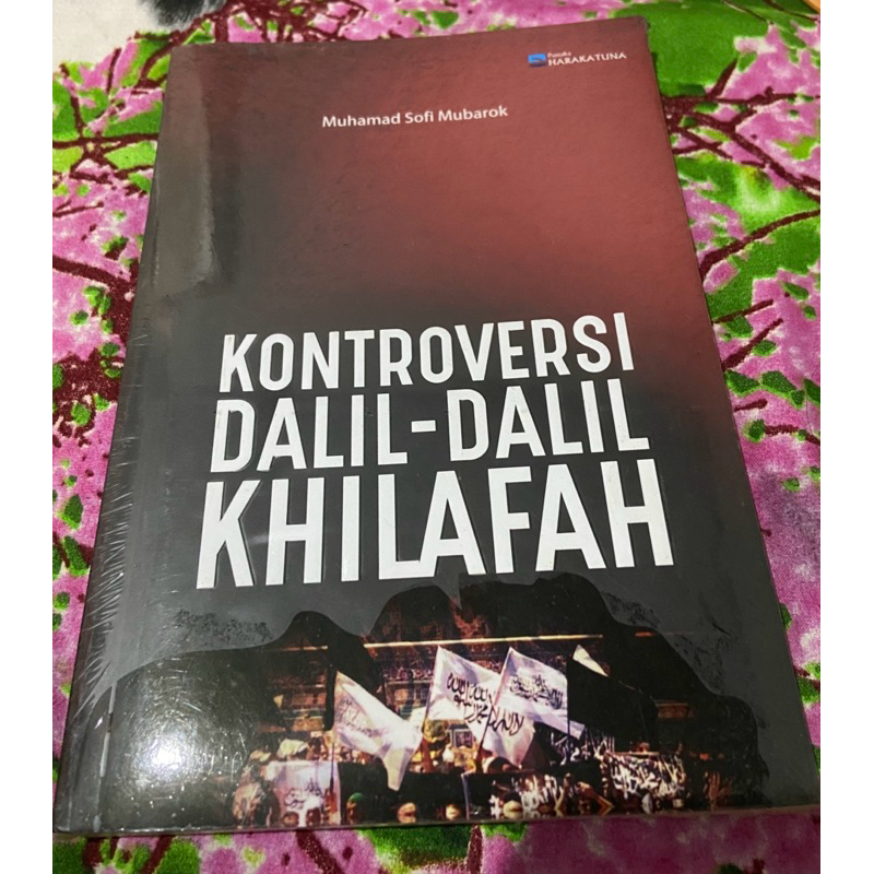 Kontrroversi Dalil-Dalil Khilaafah