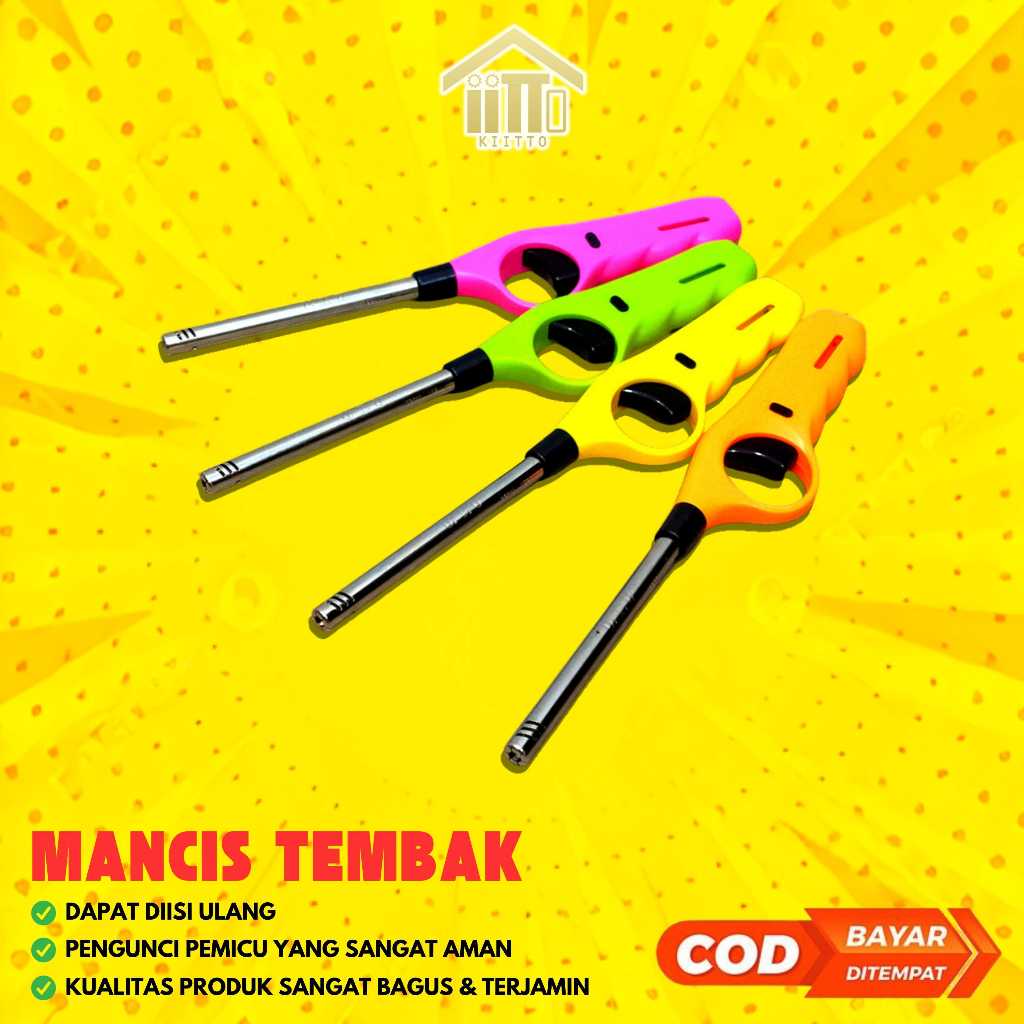 MANCIS TEMBAK / KOREK API GAS TEMBAK / PEMATIK PEMANTIK API KOMPOR GAS / ALAT PEMANTIK API KOMPOR GA