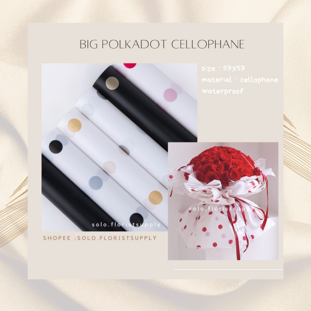 

FLOWER WRAPPING BIG POLKADOT CELLOPHANE KERTAS BUKET PEMBUNGKUS BUNGA WATERPROOF POLKADOT CELLOPHANE LEMBARAN (57 X57 cm) - Kertas Bunga Wrapping Paper PAPER GIFT WRAP KERTAS KADO CRAFT PAPER KRAFT PAPER BUKET BUNGA KERING BUNGA SABUN DRIED FLOWER BOUQUET