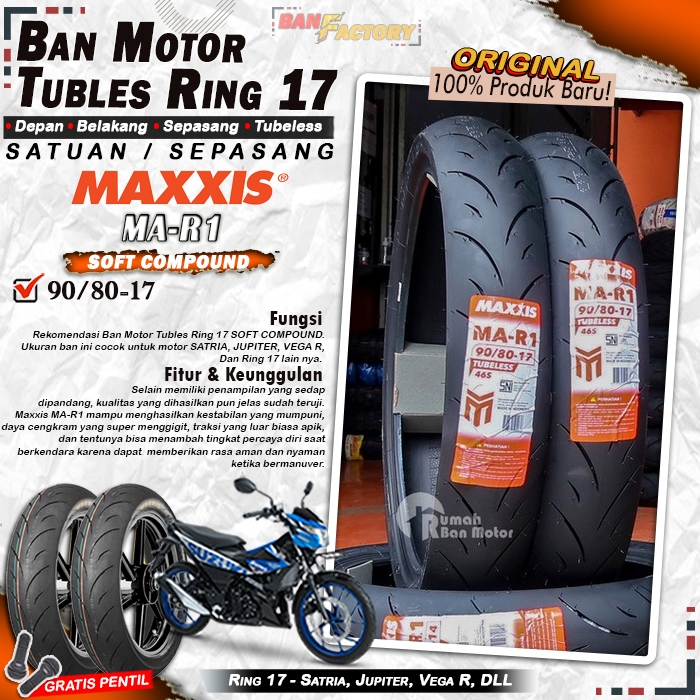 Ban Motor Vixion Maxxis MA-R1 Ring 17 Tubles Ban Motor Tubeless Supra Satria Ninja Ring 17 Tubles