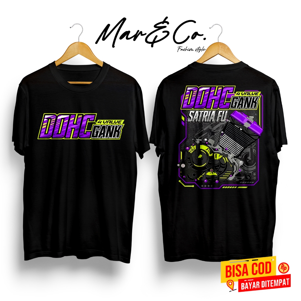 Kaos DOHC Gank Satria FU 4 Valve 4 Stroke Baju Distro Pskn DOHC Pasukan DOHC Motor Four Stroke Satri