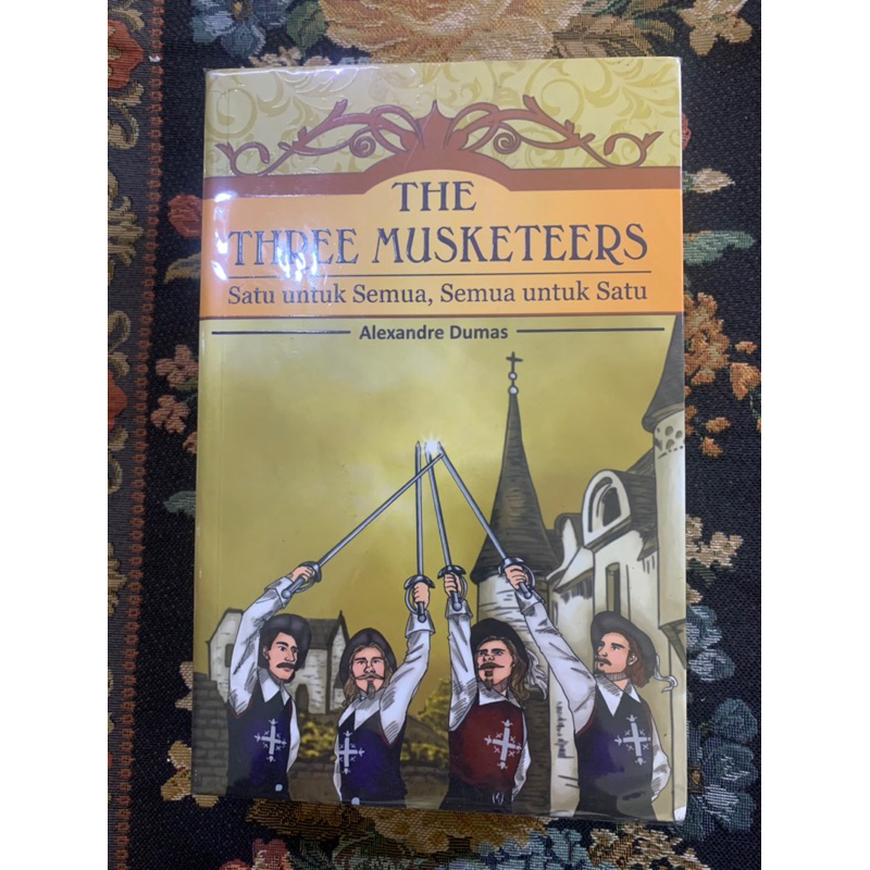 the three musketeers satu untuk semua semua untuk satu by Alexander dumas