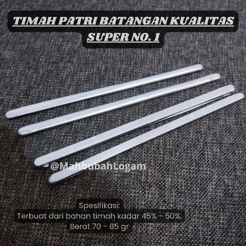 Timah Patri Batangan Kualitas Super no 1.
