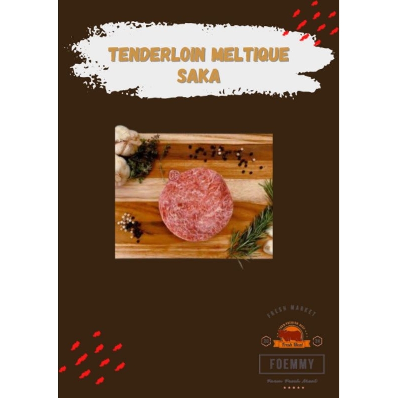 

Tenderloin Meltiq Saka - 200 gram