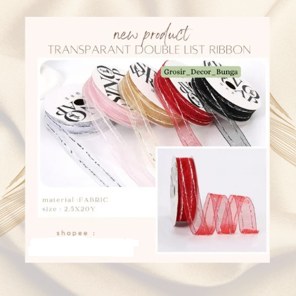 

1ROLL 20Y TRANSPARENT DOUBLE LIST RIBBON IMPORT PITA PREMIUM PITA HAMPERS SOUVENIR KADO PITA ORGANZA lebar 2,5cm ribbon two tone lines garis 2 warna IMPORT premium kado gift buket bouquet