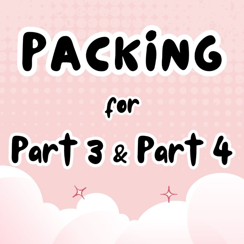 

((ON LIVE)) PACKING FOR PART 3 & PART 4