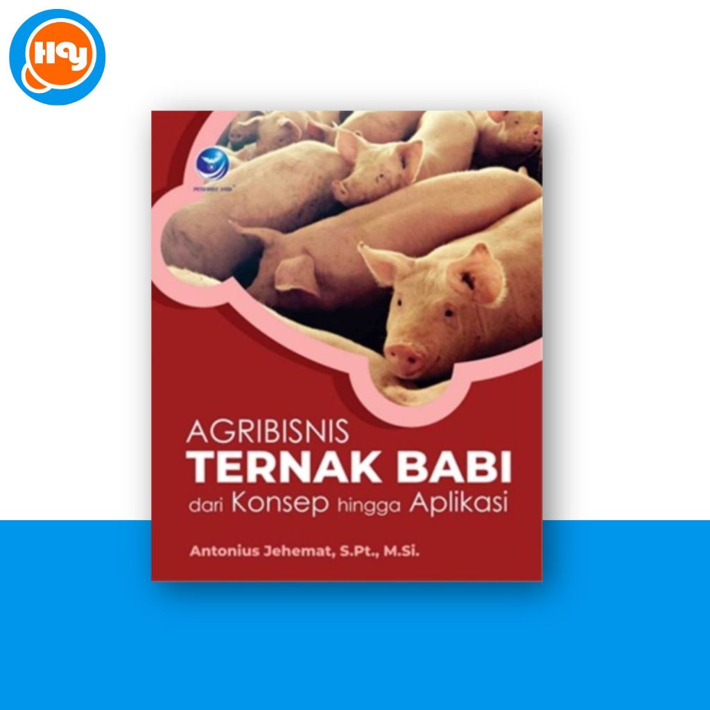 Buku Peternakan | Agribisnis Ternak Babi Dari Konsep Hingga Aplikasi - Penerbit Andi