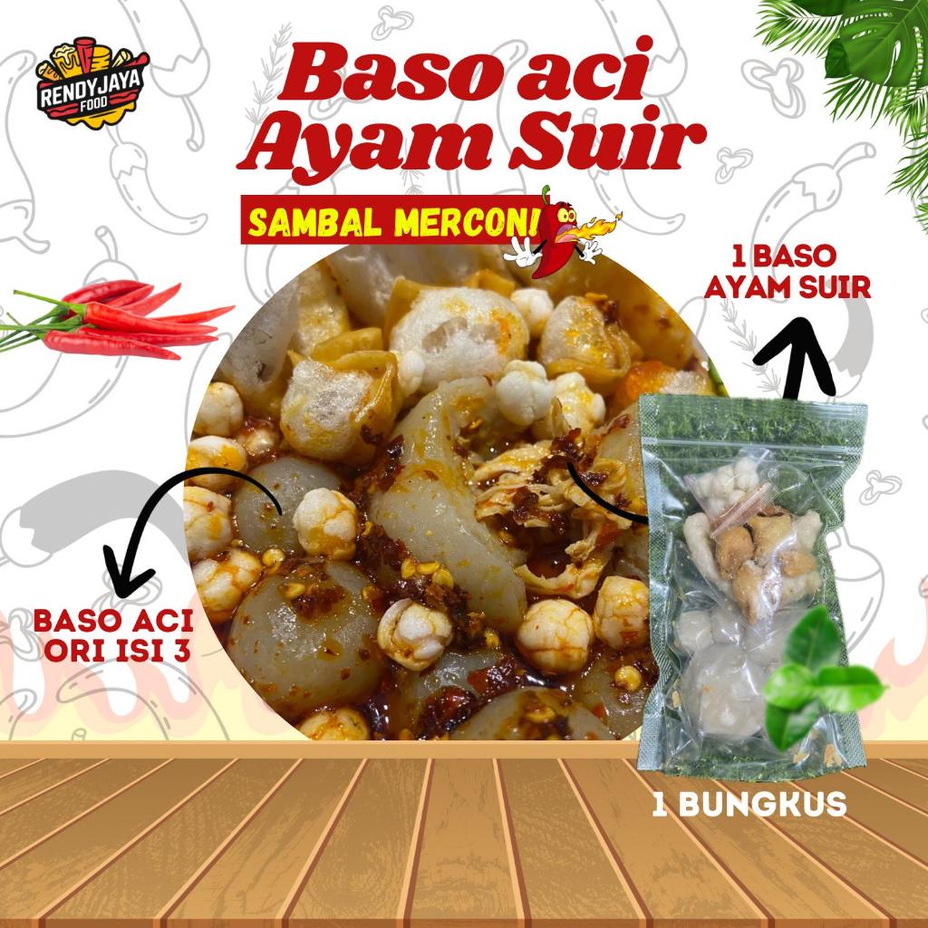 

Baso Aci Ayam Suir/ Boci/ Khas Bandung Ayam suir Pedas Nikmat/ Lezat Special