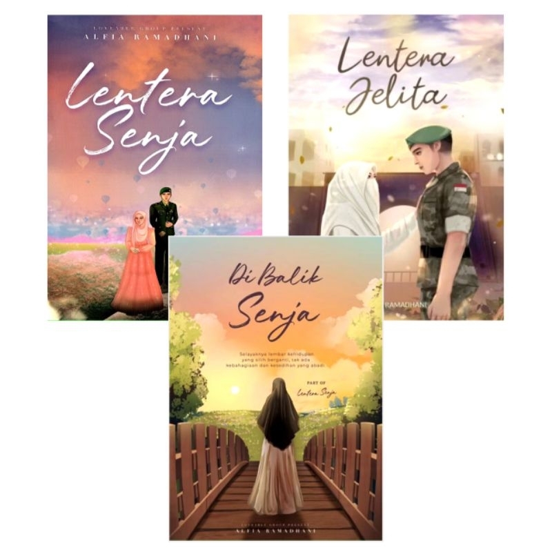 NOVEL LENTERA SENJA, DIBALIK LENTERA SENJA, LENTERA JELITA : ALFIA RAMADHANI