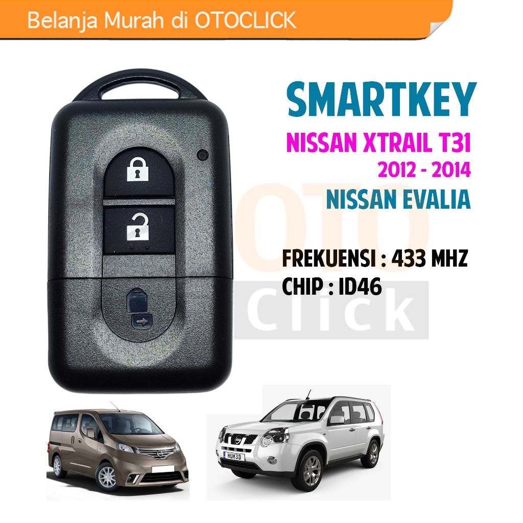 Remote Set Kunci Smart Key Lengkap Nissan XTrail X-Trail T31 2012 Ke Atas Nissan Evalia 433 Mhz ID46