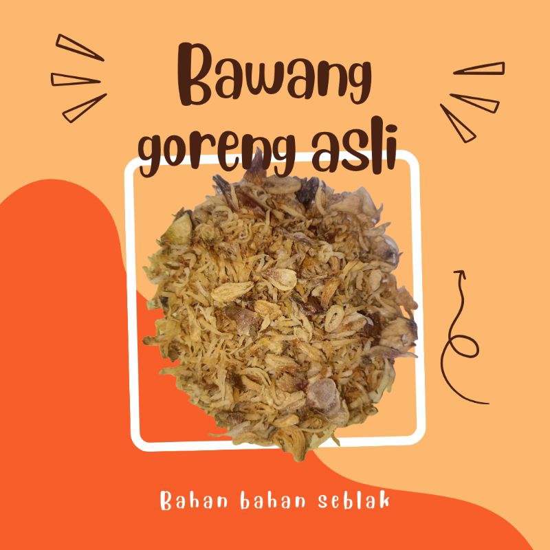 

bawang goreng asli tanpa campuran kemasan 40gr