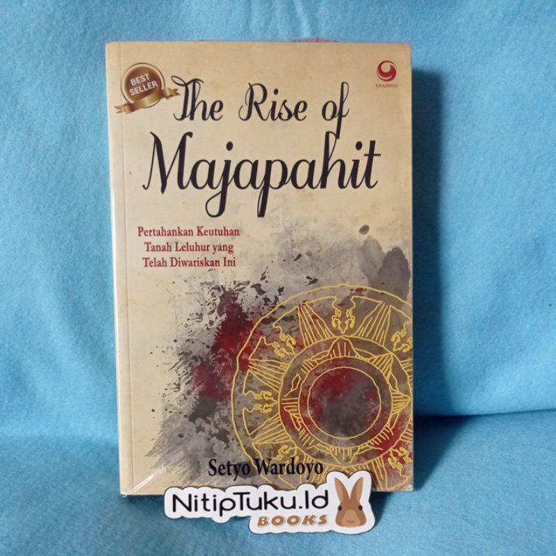 The Rise of Majapahit (Pertahankan Keutuhan Tanah Leluhur yang Telah Diwariskan Ini) - Setyo Wardoyo