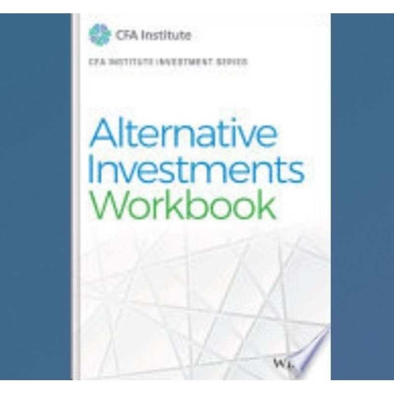 Buku Alternative Investments Workbook (CFA Institute Investment Series)