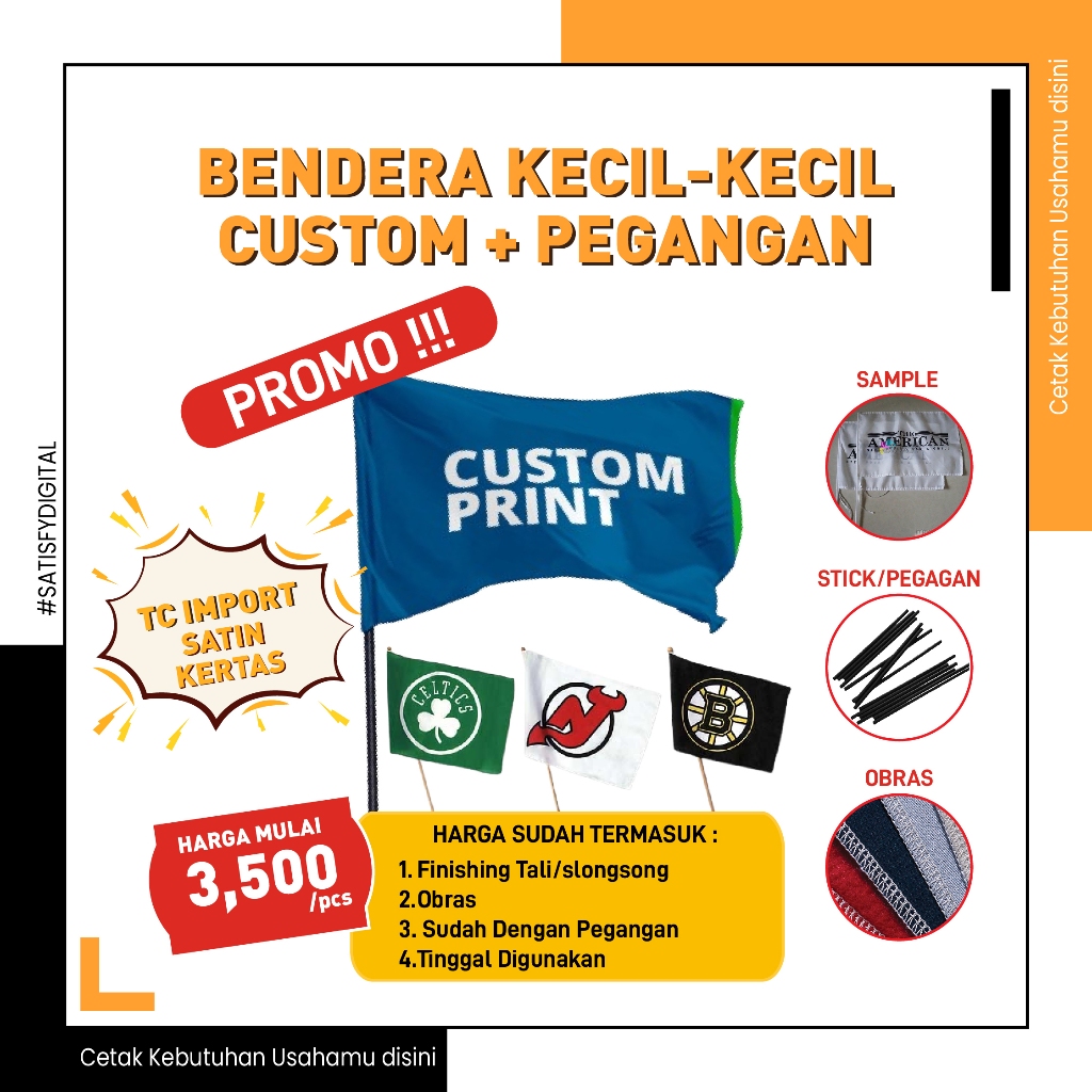 𝗦𝗔𝗧𝗜𝗦𝗙𝗬 𝗗𝗜𝗚𝗜𝗧𝗔𝗟 - BENDERA CUSTOM KECIL + GAGANG