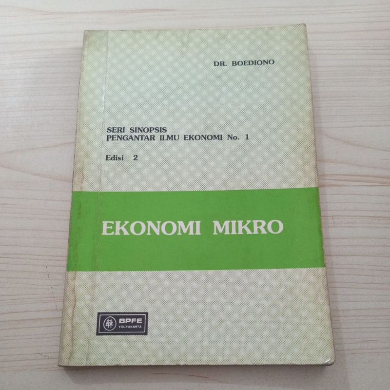 BUKU SERI SINOPSIS PENGANTAR ILMU EKONOMI NO 1 EKONOMI MIKRO EDISI 2 OLEH DR BOEDIONO