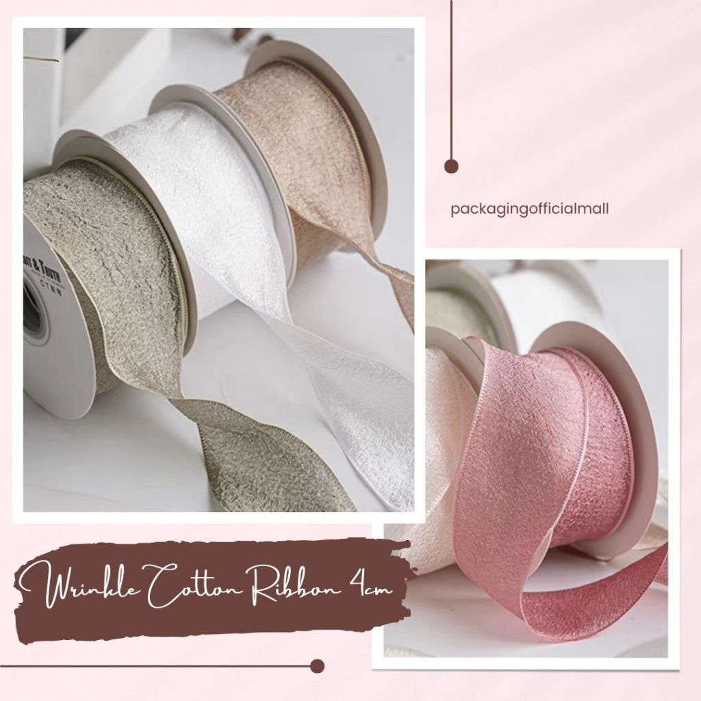 

Pita Wrinkle Cotton Ribbon 4CM / PITA KAIN / PITA KADO / FLORIST SUPPLY