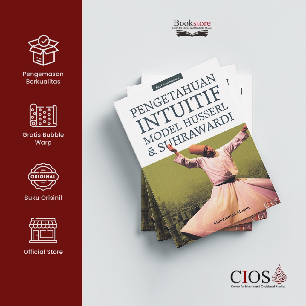 Pengetahuan Intuitif Model Husserl dan Suhrawardi Penerbit : CIOS
