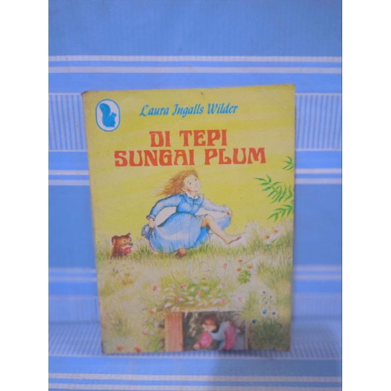 DI TEPI SUNGAI PLUM by Laura ingalls wilder