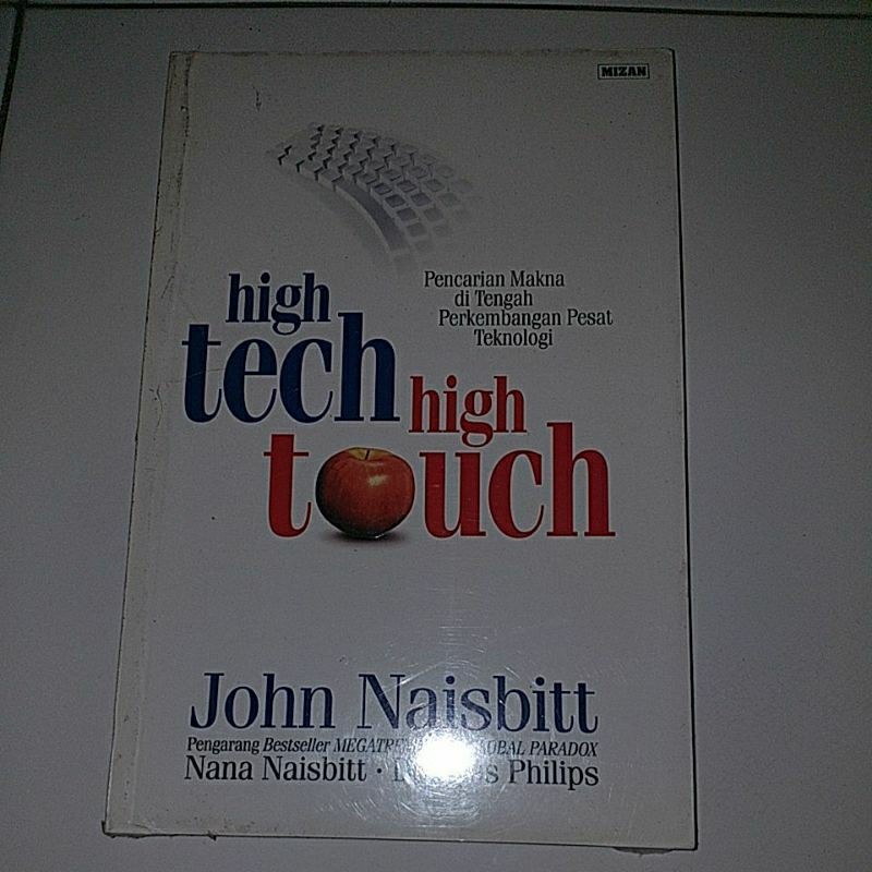 Buku Teknologi : High Tech High Touch - Pencarian Makna di Tengah Perkembangan Pesat teknologi