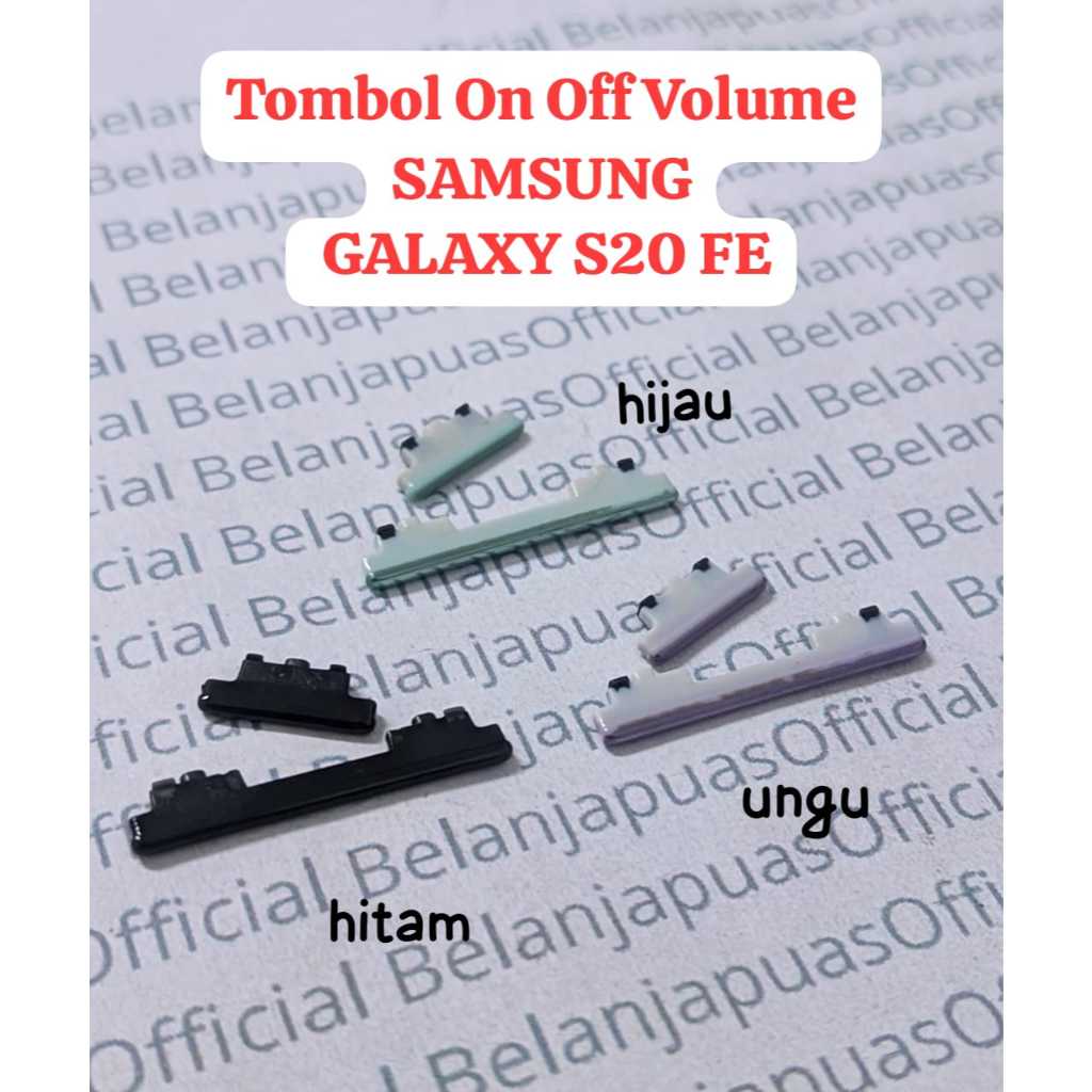 Tombol Button Luar Power On Off Nyala Volume Naik Turun Luar SAMSUNG GALAXY S20 FE / S20 FAN EDITION