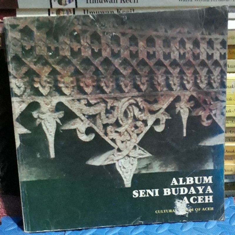 ALBUM SENI BUDAYA ACEH CULTURAL ALBUM OF ACEH