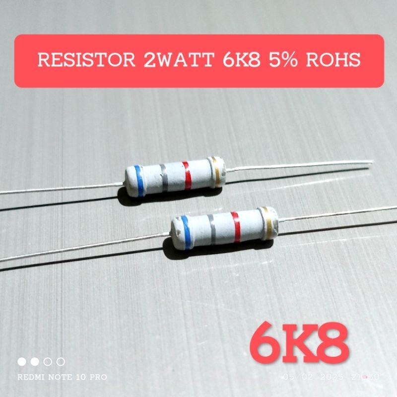 (5 BUAH) RESISTOR 2WATT 2W 6K8 6.8K OHM ROHS