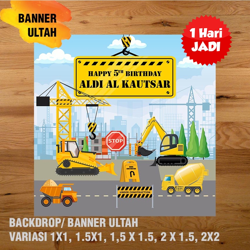 EXCAVATOR, KONSTRUKSI, ALAT BERAT BANNER/ BACKDROP/ SPANDUK ULANG TAHUN UL-TAH MURAH