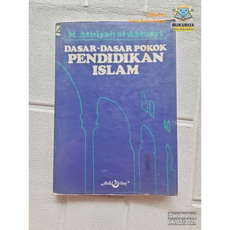 Dasar Dasar Pokok Pendidikan Islam by M Athiyah Al Abrasyi - Buku Bekas Preloved
