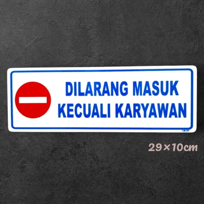 

Akrilik sign board plat DILARANG MASUK KECUALI KARYAWAN