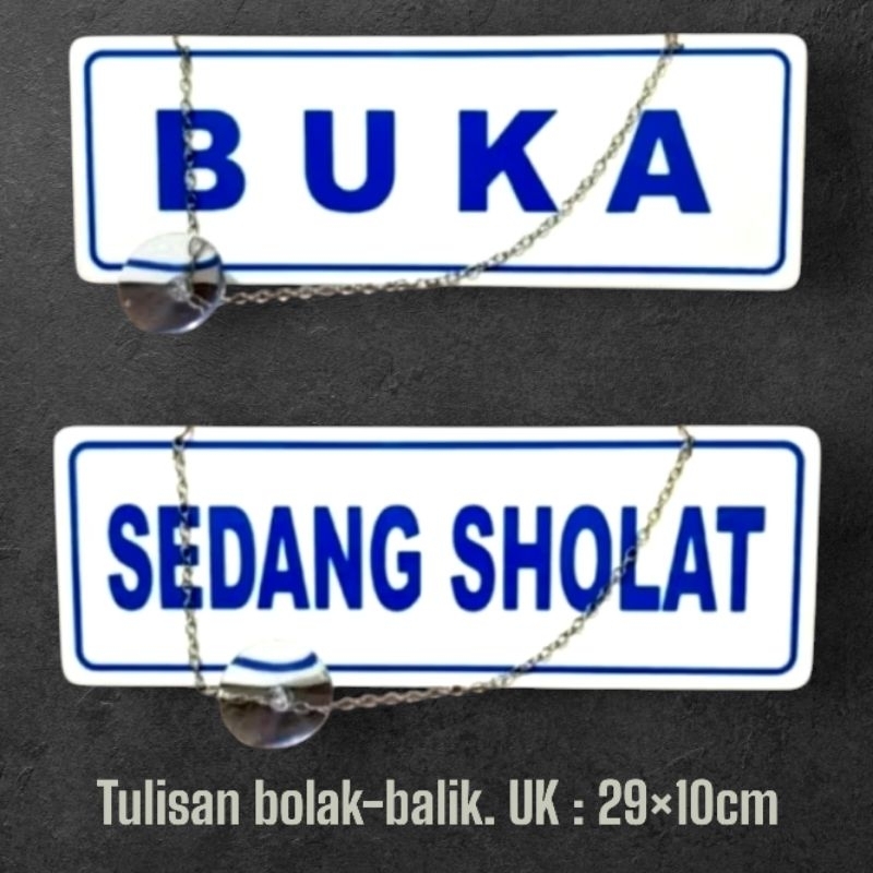 

Acrylic sign label tulisan BUKA & SEDANG SHOLAT (bolak-balik)