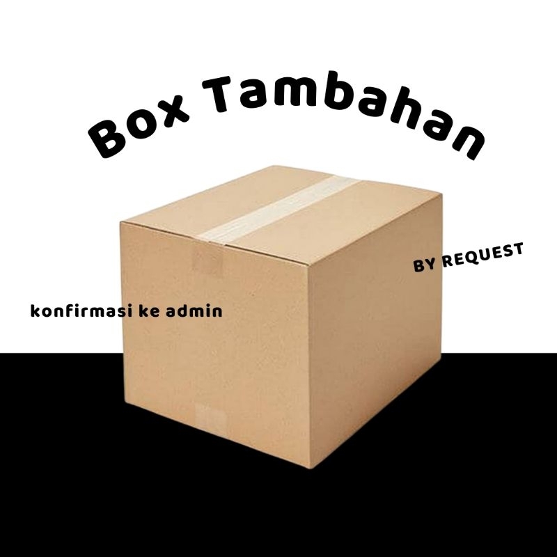 

KARDUS PACKING TAMBAHAN (KHUSUS REQUEST BY CHAT)