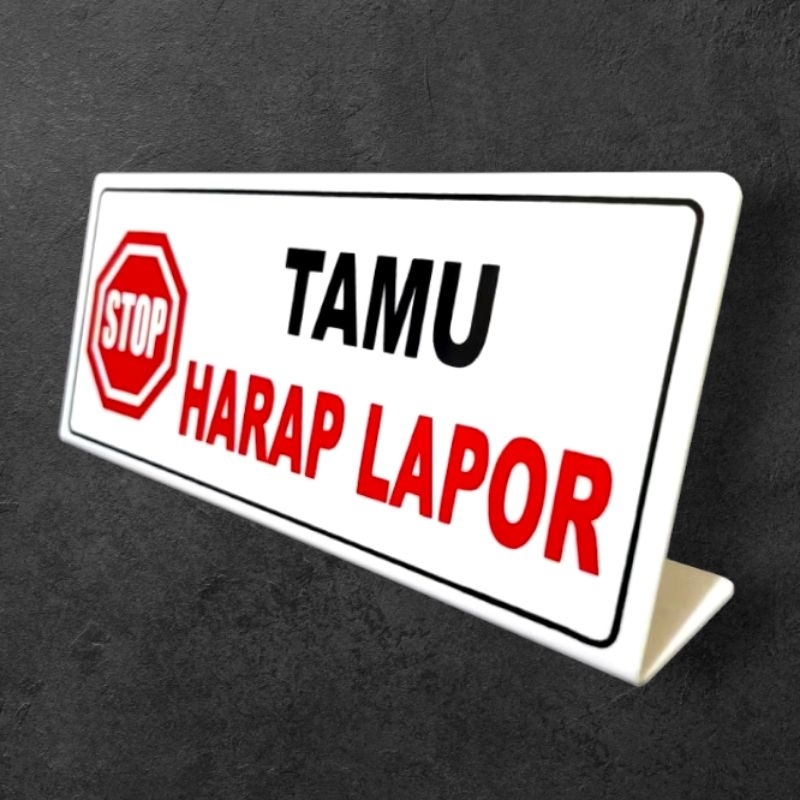 

Acrylic sign papan nama meja tulisan TAMU HARAP LAPOR