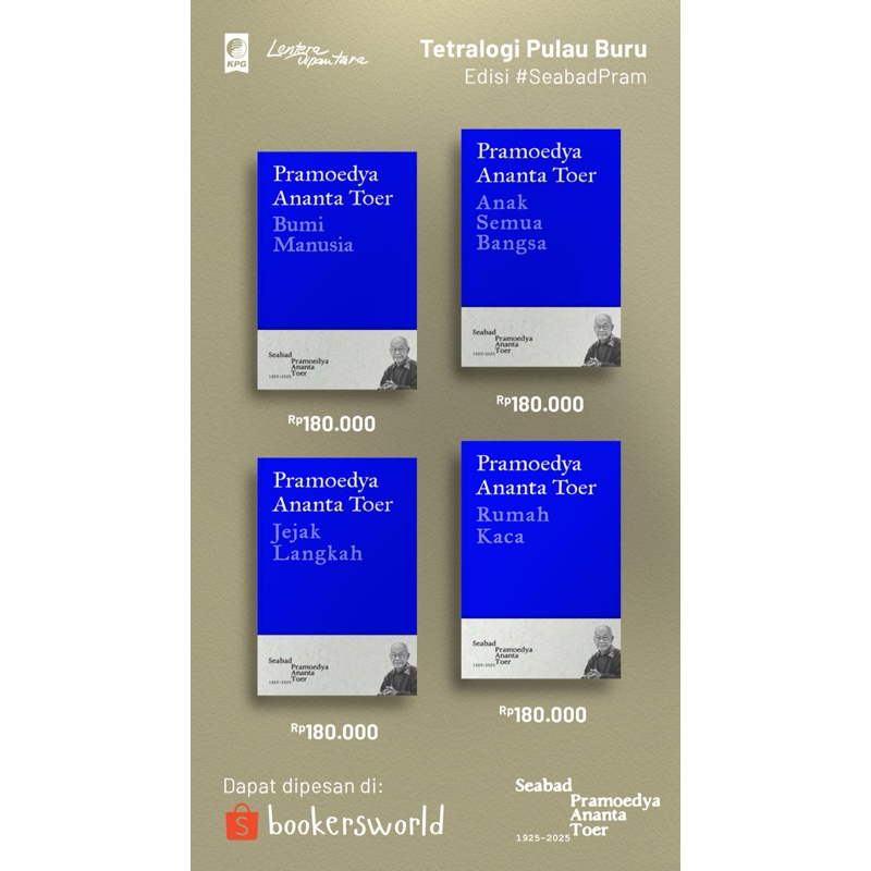Tetralogi Pulau Buru #1: Bumi Manusia | #2: Anak Semua Bangsa | #3: Jejak Langkah | #4: Rumah Kaca E