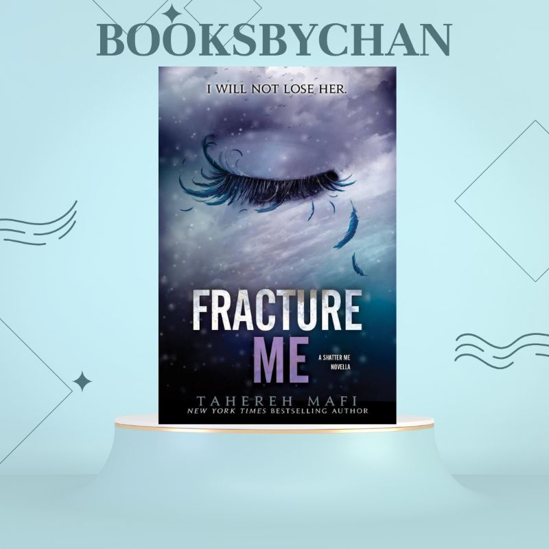 Fracture Me by Tahereh Mafi