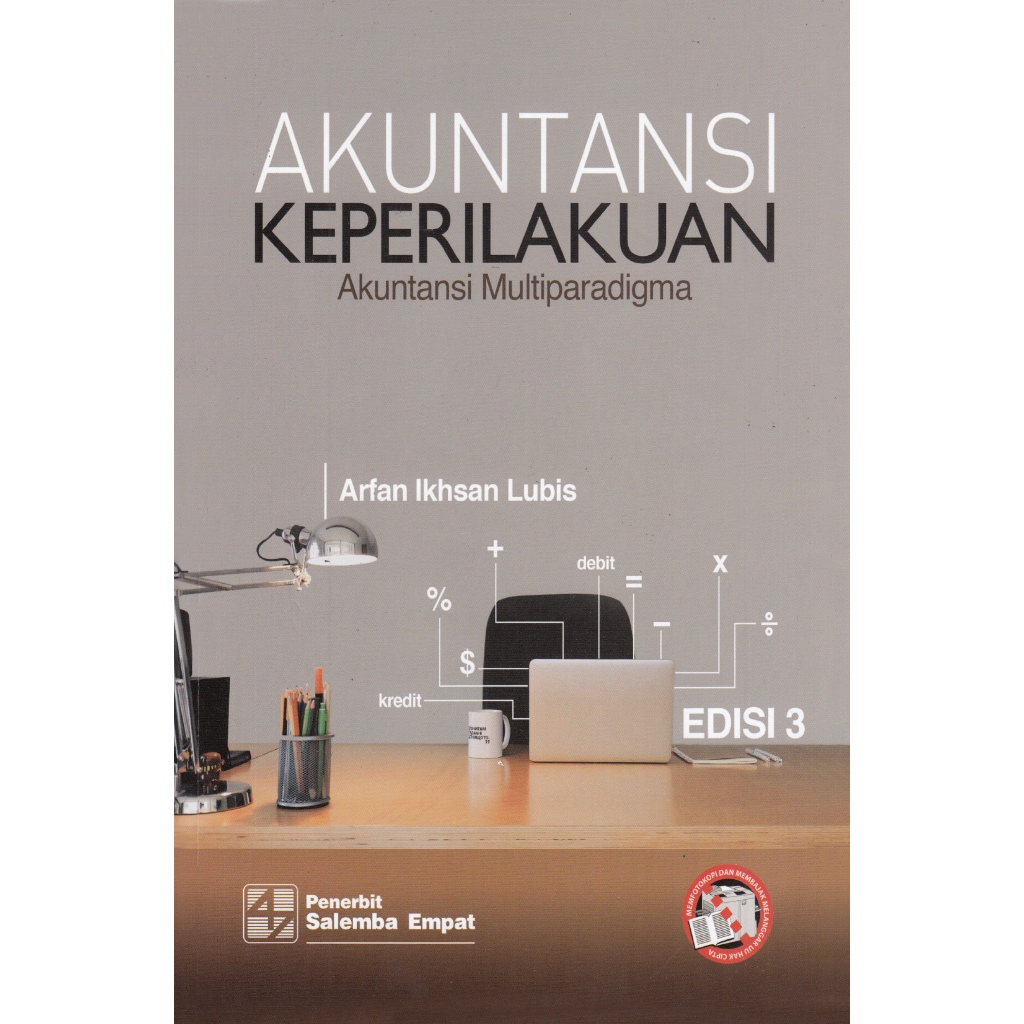 

Edisi Ketiga Akuntansi Keperilakuan_Akuntansi Multiparadigma oleh Arfan