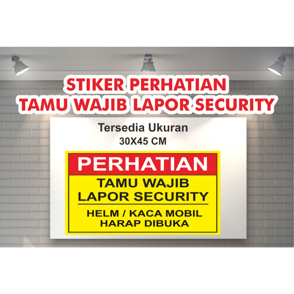 

STIKER PERHATIAN TAMU WAJIB LAPOR SECURITY