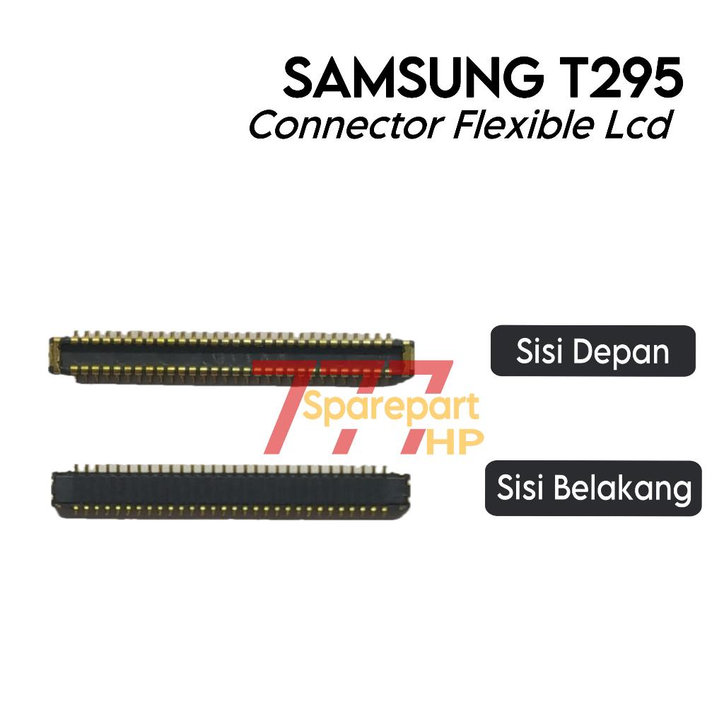 Konektor Flexible LCD Samsung T295 / SM-T290 / SM-T295 - Flexible Flexibel Fleksibel Fleksible Conne