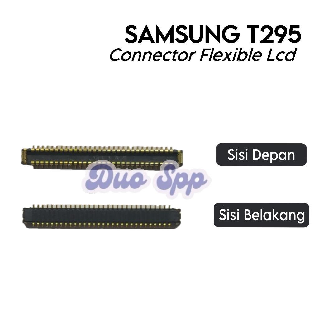 Konektor Flexible LCD Samsung T295 / SM-T290 / SM-T295 - Flexible Flexibel Fleksibel Fleksible Conne