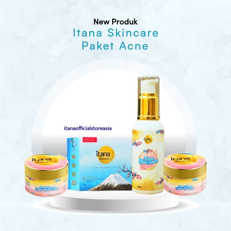ITANA PAKET PEMUTIH GLOWING/ITANA ACNE GLOWING/PEMUTIH WAJAH ITANA BPOM/ITANA PAKET ACNE ORIGINAL