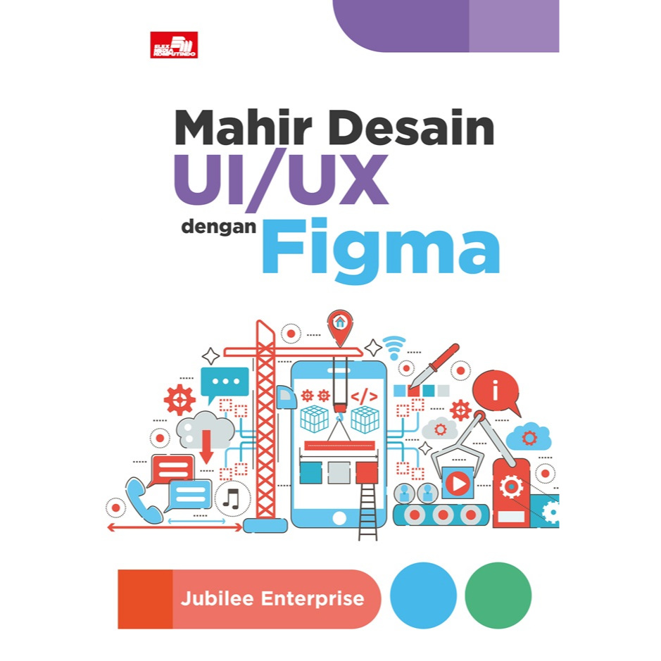 Buku Mahir Desain UI/UX dengan Figma - Jubilee Enterprise
