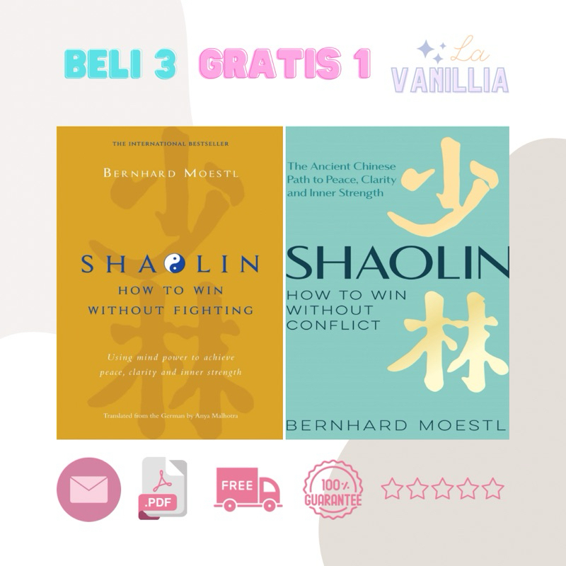 

Shaolin How to Win Without Fighting Conflict by Bernhard Moestl