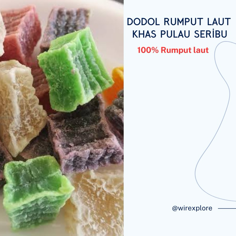 

dodol rumput laut -khas pulau seribu