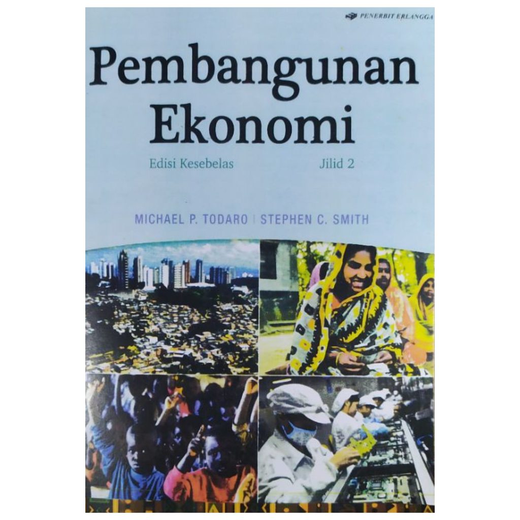 Pembangunan Ekonomi Jilid 2 - Michael P Todaro - CAM