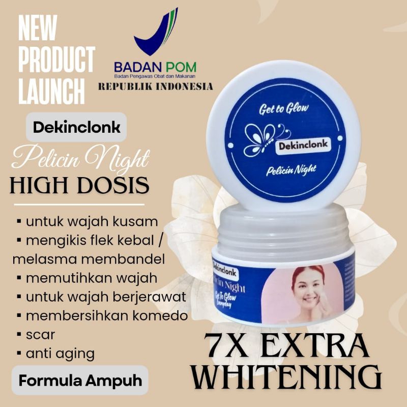Pelicin Night High Dosis DEKINCLONK Whitening Skincare krim malam anti aging untuk flek hitam jerawa