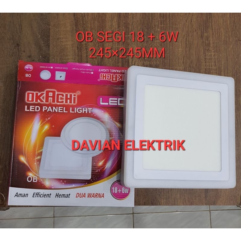 LAMPU DOWNLIGHT/Led panel Downlight okachi 2 warna Bulat/Segi. OB/IB 18+6W