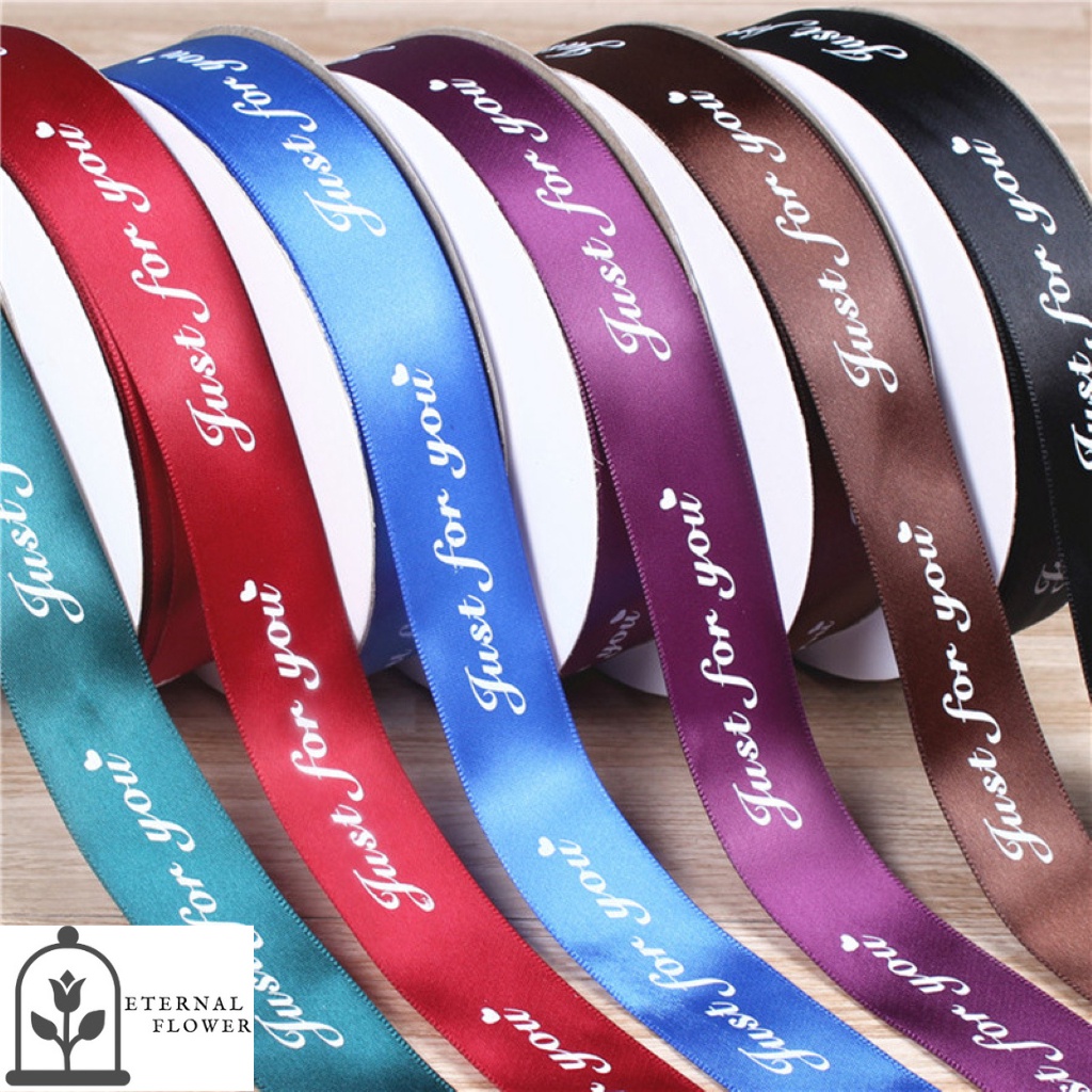 

1ROLL Pita Rion Satin 25 CM Motif JUST FOR YOU Korea Kado Dekorasi Hampers Bouquet Panjang 45 meter Colourful Cantik rah Kerajinan Tangan